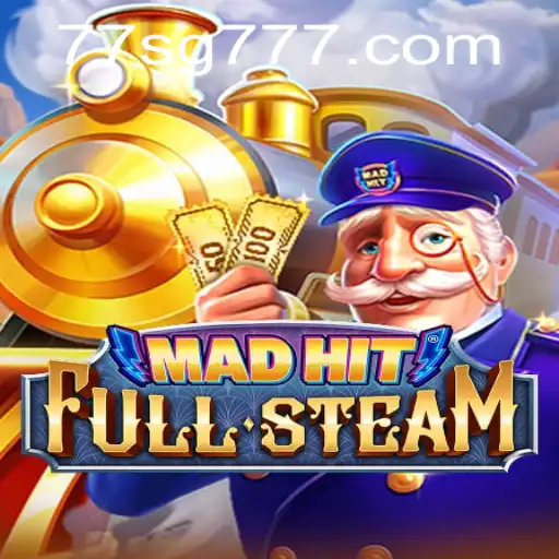 MadHitFullSteam: An Exciting Gaming Experience with SG777