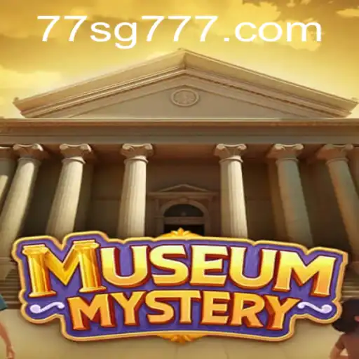 Discover the Thrills of MuseumMystery: Unraveling the Secrets with SG777