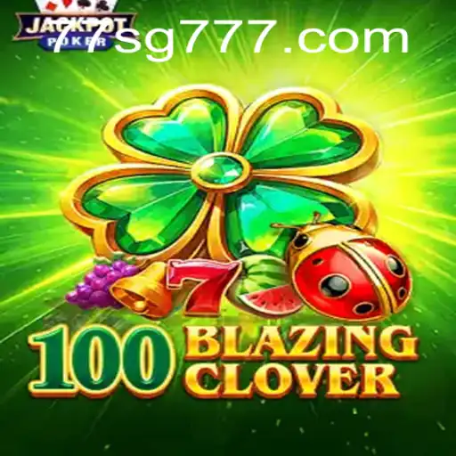 100BlazingClover: A New Spin on Luck with SG777